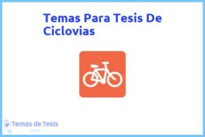 Tesis de Ciclovias: Ejemplos y temas TFG TFM