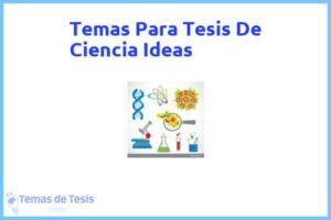 Tesis de Ciencia Ideas: Ejemplos y temas TFG TFM