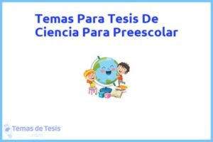 Tesis de Ciencia Para Preescolar: Ejemplos y temas TFG TFM