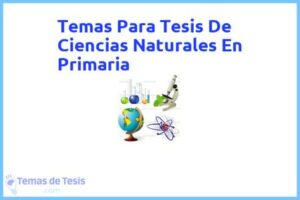 Tesis de Ciencias Naturales En Primaria: Ejemplos y temas TFG TFM