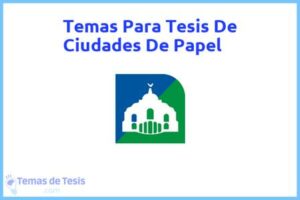 Tesis de Ciudades De Papel: Ejemplos y temas TFG TFM