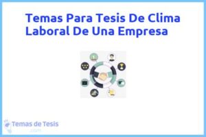 Tesis de Clima Laboral De Una Empresa: Ejemplos y temas TFG TFM