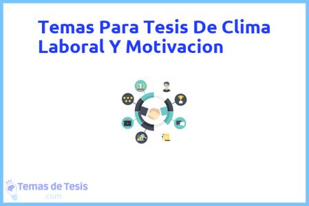 Tesis de Clima Laboral Y Motivacion: Ejemplos y temas TFG TFM