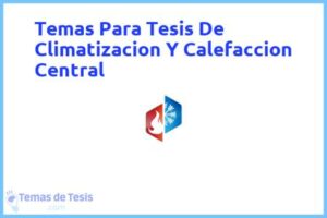 Tesis de Climatizacion Y Calefaccion Central: Ejemplos y temas TFG TFM
