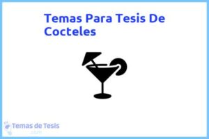 Tesis de Cocteles: Ejemplos y temas TFG TFM