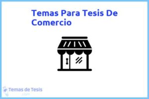 Tesis de Comercio: Ejemplos y temas TFG TFM