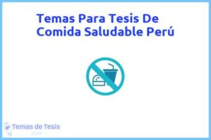 Tesis de Comida Saludable Perú: Ejemplos y temas TFG TFM