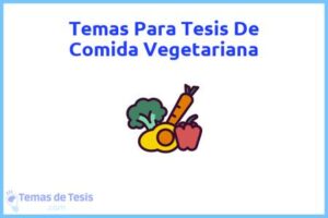Tesis de Comida Vegetariana: Ejemplos y temas TFG TFM