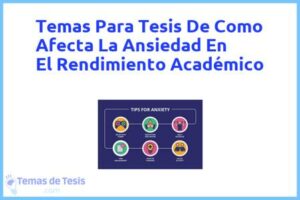 Tesis de Como Afecta La Ansiedad En El Rendimiento Académico: Ejemplos y temas TFG TFM