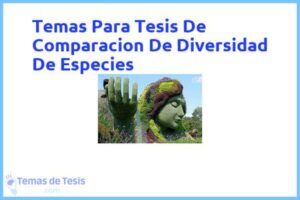 Tesis de Comparacion De Diversidad De Especies: Ejemplos y temas TFG TFM