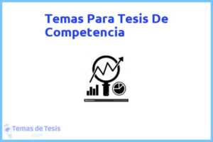 Tesis de Competencia: Ejemplos y temas TFG TFM