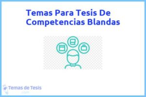Tesis de Competencias Blandas: Ejemplos y temas TFG TFM
