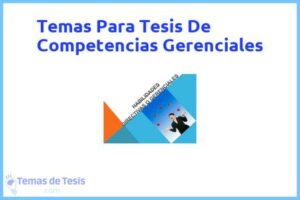 Tesis de Competencias Gerenciales: Ejemplos y temas TFG TFM