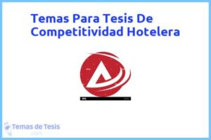 Tesis de Competitividad Hotelera: Ejemplos y temas TFG TFM