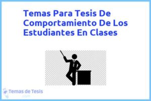 Tesis de Comportamiento De Los Estudiantes En Clases: Ejemplos y temas TFG TFM