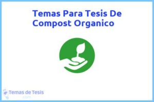 Tesis de Compost Organico: Ejemplos y temas TFG TFM