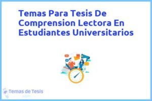 Tesis de Comprension Lectora En Estudiantes Universitarios: Ejemplos y temas TFG TFM