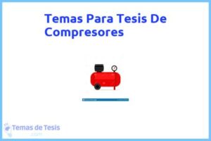 Tesis de Compresores: Ejemplos y temas TFG TFM