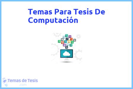 Tesis de Computación: Ejemplos y temas TFG TFM