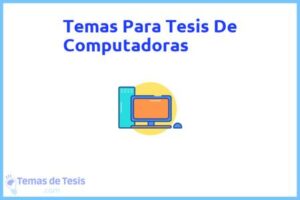 Tesis de Computadoras: Ejemplos y temas TFG TFM