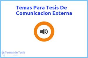 Tesis de Comunicacion Externa: Ejemplos y temas TFG TFM