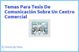 Tesis de Comunicación Sobre Un Centro Comercial: Ejemplos y temas TFG TFM