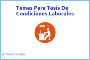 Tesis de Condiciones Laborales: Ejemplos y temas TFG TFM