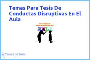 Tesis de Conductas Disruptivas En El Aula: Ejemplos y temas TFG TFM