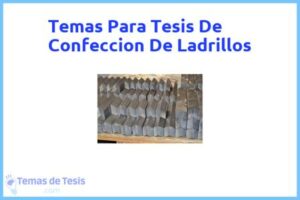 Tesis de Confeccion De Ladrillos: Ejemplos y temas TFG TFM