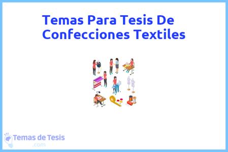 temas de tesis de Confecciones Textiles, ejemplos para tesis en Confecciones Textiles, ideas para tesis en Confecciones Textiles, modelos de trabajo final de grado TFG y trabajo final de master TFM para guiarse