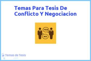 Tesis de Conflicto Y Negociacion: Ejemplos y temas TFG TFM