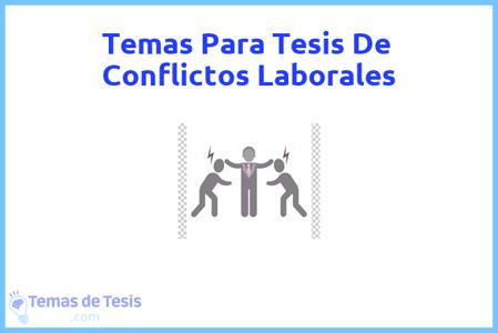 Tesis de Conflictos Laborales: Ejemplos y temas TFG TFM