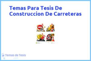 Tesis de Construccion De Carreteras: Ejemplos y temas TFG TFM