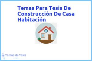 Tesis de Construcción De Casa Habitación: Ejemplos y temas TFG TFM