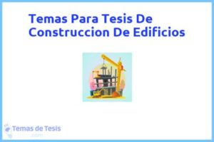 Tesis de Construccion De Edificios: Ejemplos y temas TFG TFM