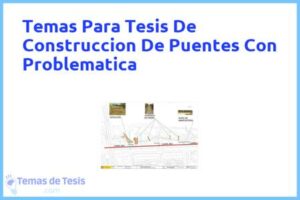 Tesis de Construccion De Puentes Con Problematica: Ejemplos y temas TFG TFM