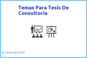 Tesis de Consultoria: Ejemplos y temas TFG TFM