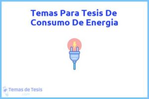 Tesis de Consumo De Energia: Ejemplos y temas TFG TFM
