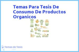 Tesis de Consumo De Productos Organicos: Ejemplos y temas TFG TFM