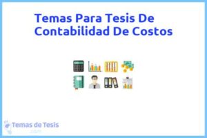Tesis de Contabilidad De Costos: Ejemplos y temas TFG TFM