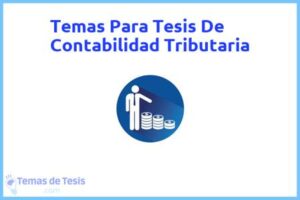 Tesis de Contabilidad Tributaria: Ejemplos y temas TFG TFM