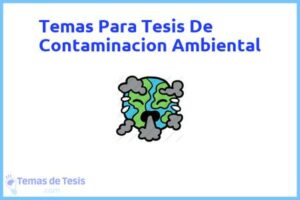 Tesis de Contaminacion Ambiental: Ejemplos y temas TFG TFM