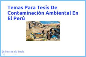 Tesis de Contaminación Ambiental En El Perú: Ejemplos y temas TFG TFM