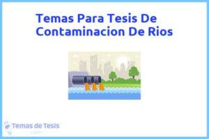 Tesis de Contaminacion De Rios: Ejemplos y temas TFG TFM