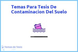 Tesis de Contaminacion Del Suelo: Ejemplos y temas TFG TFM
