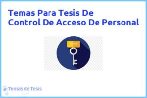 Tesis de Control De Acceso De Personal: Ejemplos y temas TFG TFM