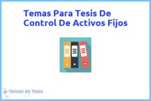 Tesis de Control De Activos Fijos: Ejemplos y temas TFG TFM