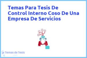 Tesis de Control Interno Coso De Una Empresa De Servicios: Ejemplos y temas TFG TFM