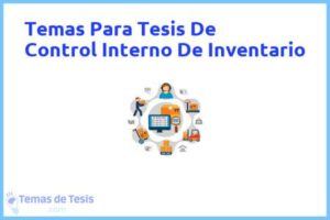 Tesis de Control Interno De Inventario: Ejemplos y temas TFG TFM