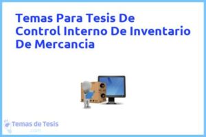 Tesis de Control Interno De Inventario De Mercancia: Ejemplos y temas TFG TFM